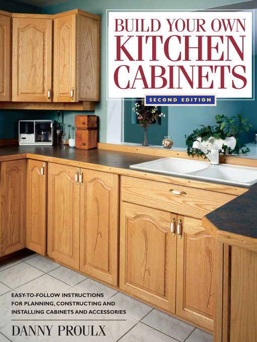 Title details for Build Your Own Kitchen Cabinets by Danny Proulx - Wait list